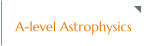 A-level Astrophysics