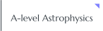 A-level Astrophysics